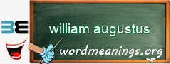 WordMeaning blackboard for william augustus